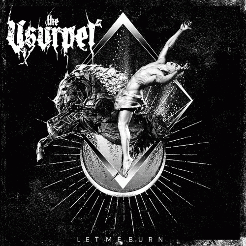 The Usurper : Let Me Burn